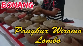 Download lagu Bonang Pangkur Wiromo Lombo mp3 Download lagu Bonang Pangkur Wiromo Lombo mp3