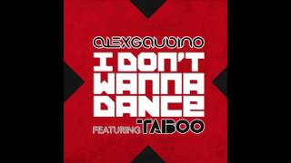 Alex Gaudino feat. Taboo - I Don&#39;t Wanna Dance (Tom Swoon Remix) (Cover Art)