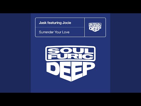 Surrender Your Love (feat. Jocie) (Jask & Brian's Thai-Soul-Furic Dub)