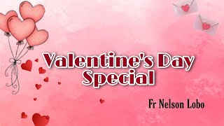 Valentine's Day Special by Fr Nelson Lobo