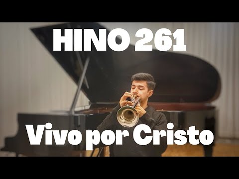 HINO 261 | VIVO POR CRISTO | TROMPETE E PIANO | #hinosccb #trompeteccb