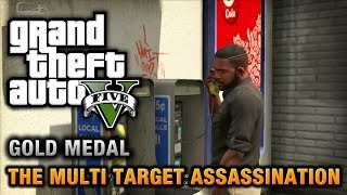 GTA 5 - Mission #34 - The Multi Target Assassination [100% Gold Medal Walkthrough]