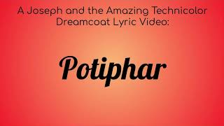 A Joseph and the Amazing Technicolored Lyric Video : Potiphar