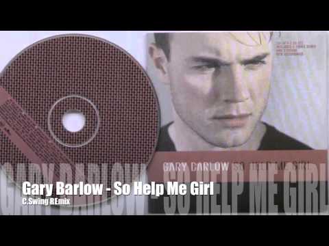 Gary Barlow - So Help Me Girl Clip (C.Swing Remix)