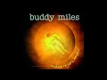 Buddy Miles ~ Life Is What You Make It
