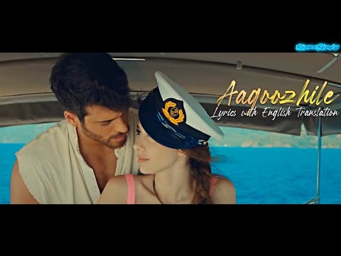 Aagoozhile ft. Ezgi and Ozgur | Ban Yanlis | Yuvan | Lyrics with English subtitles
