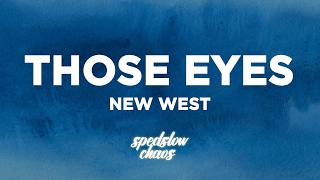 Download lagu New West - Those Eyes (Lyrics) sped up | cause all of the small things that you do mp3