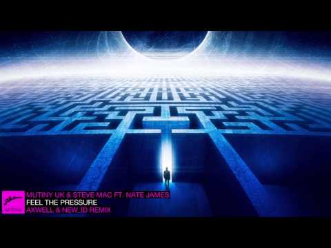 Mutiny UK & Steve Mac ft. Nate James - Feel The Pressure (Axwell & NEW_ID Remix)