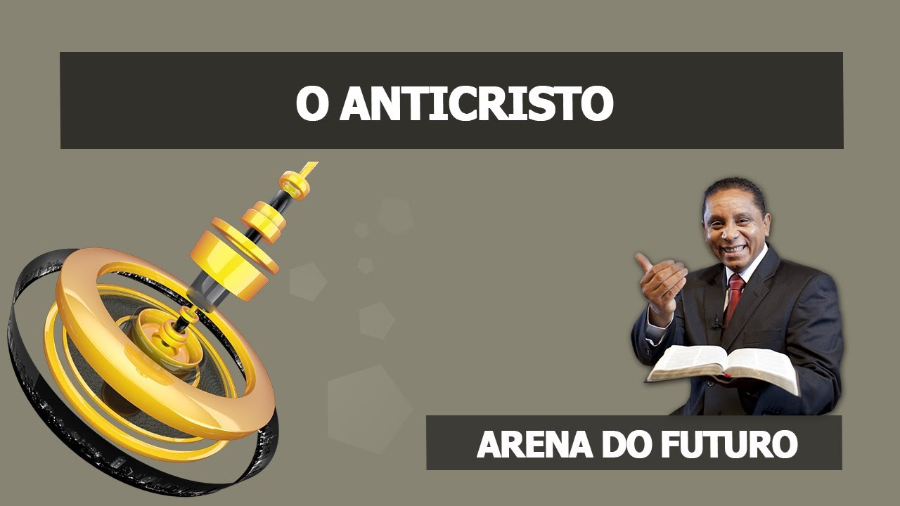 Arena do Futuro - O Anticristo