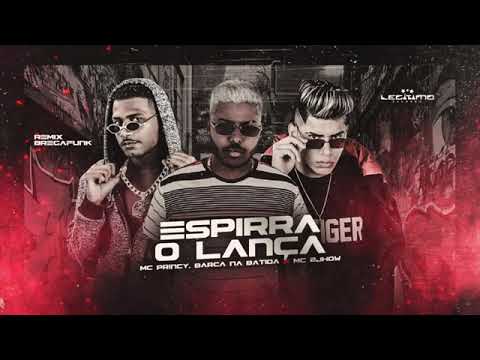 MC PRINCY. BARCA NA BATIDA & MC 2JHOW- ESPIRRA O LANÇA