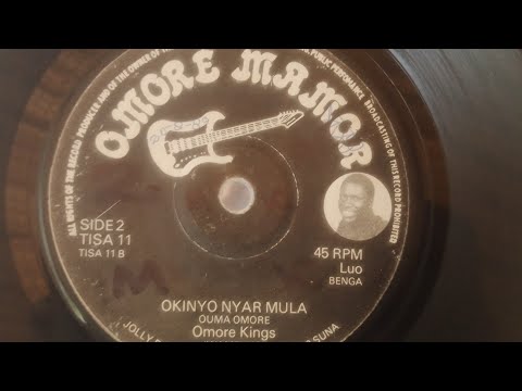 OKINYO NYAR MULA.BY OUMA OMORE.OMORE MAMOR 11 SIDE B(FAIR QUALITY).OMORE KINGS BAND.