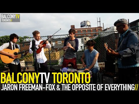 JARON FREEMAN FOX & THE OPPOSITE OF EVERYTHING - THE TIP OF YOUR LUNGS (BalconyTV)