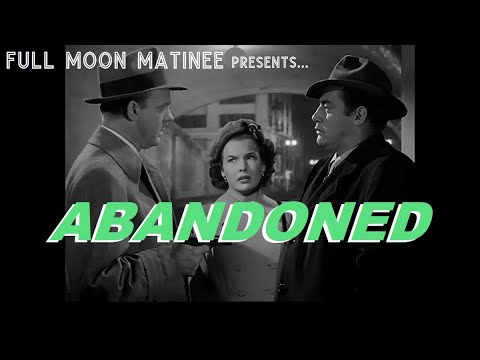 ABANDONED (1949) | Dennis O'Keefe, Gale Storm | NO ADS! | Film Noir | Crime Drama