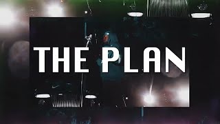 The Plan Music Video