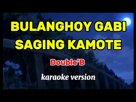 BULANGHOY GABI SAGING KAMOTE - Double'B karaoke version | Minus-one | YMkaraoke