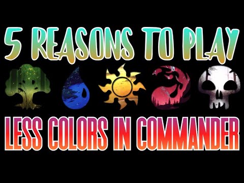 5 Reasons To Play Less Colors In Your Commander Decks