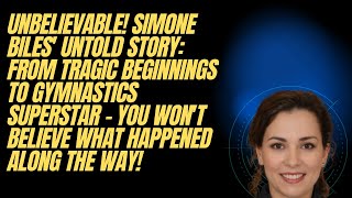 Biography of Simone Biles - One of the greatest Gymnast of All times