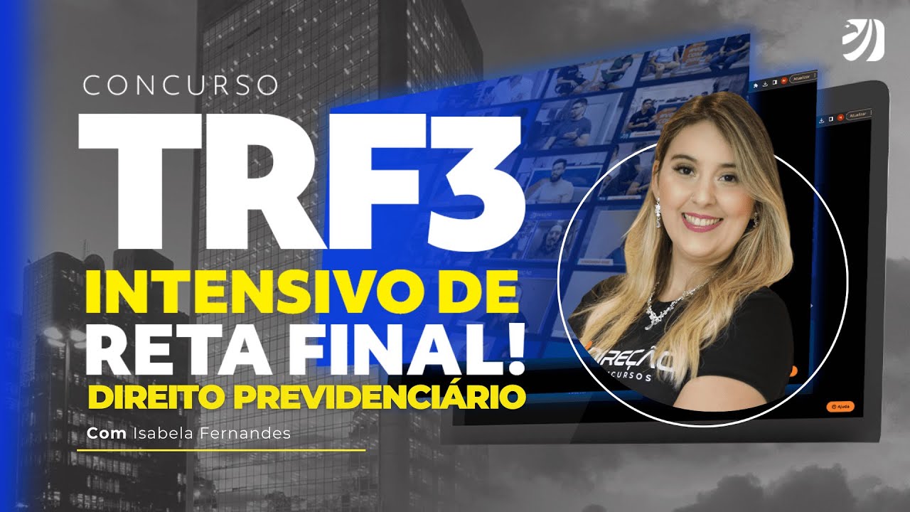 CONCURSO TRF 3: NOÇÕES DE DIREITO PREVIDENCIÁRIO (Isabella Fernandes)