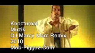 Brand New 2010-Knocturnal-Muzik(DJ Marcy Marc Remix) 2010