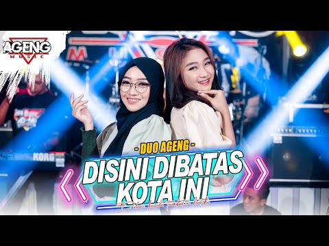 DISINI DIBATAS KOTA INI - Duo Ageng ft Ageng Music (Official Live Music)