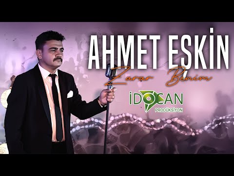 Ahmet Eşkin Zarar Benim