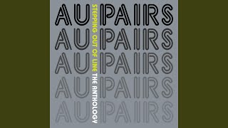 Au Pairs - Steppin' Out Of Line (Peel Session)