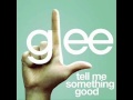 Tell Me Something Good - Glee Cast 