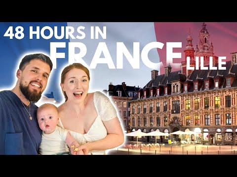 48 Hours in LILLE, France (Where to go and what to eat!)