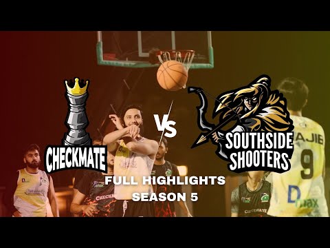 SOUTHSIDE SHOOTERS VS CHECKMATE - FULL HIGHLIGHTS - SEASON 5