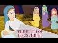 The Birth Of Jesus Christ Christmas Story For Kids Animated Children S Bible Stories Holy Tales