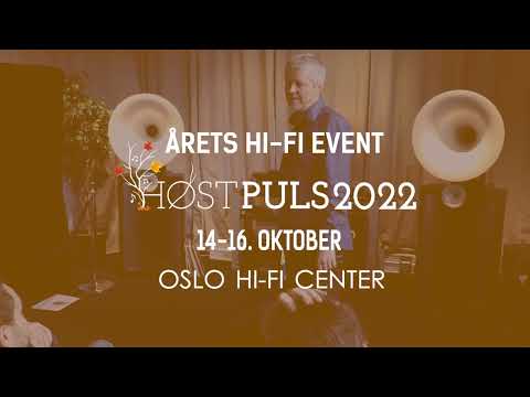 Høstpuls 2022 - Årets Hi-Fi event - Oslo Hi-Fi Center