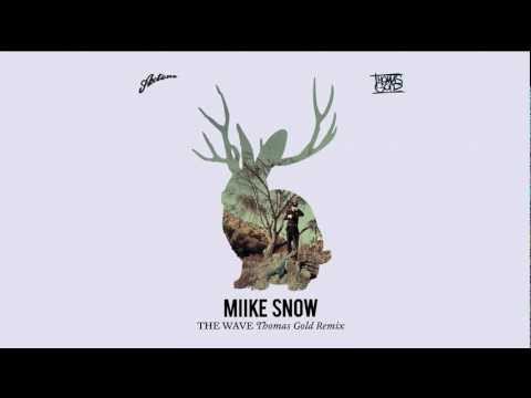 Miike Snow - The Wave (Thomas Gold Remix) [HD]