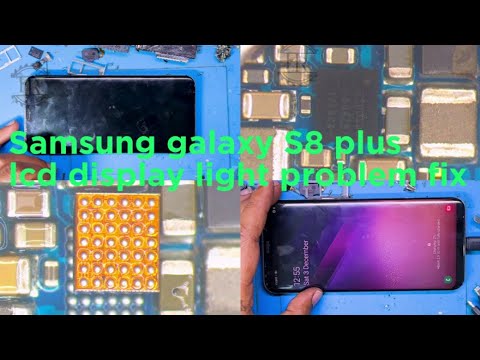 Samsung galaxy S8 plus LCD display light problem fix || Samsung galaxy S8 plus LCD black light fix
