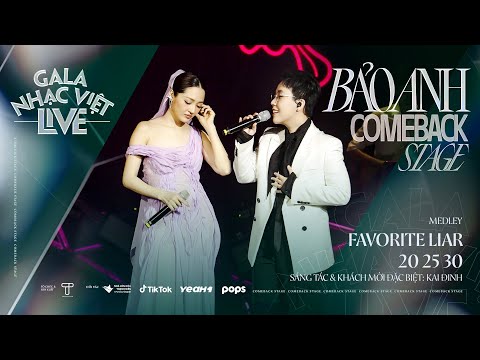 Medley: Favorite Liar & 20 25 30 - Bảo Anh x Kai Đinh | Gala Nhạc Việt Live