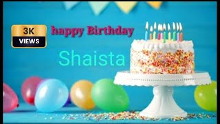 Happy Birthday Shaista WhatsApp status 2021