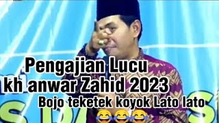 Download lagu Pengajian Lucu kh anwar zahid I bojo kok teketek teket lato lato mainkan 🤣🤣🤣2023 mp3