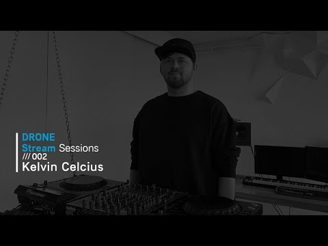 [Techno] Stream Sessions 002 - Kelvin Celcius /// Drone Existence [Covid-19 Isolation]