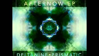 DELTAnine & Prismatic - Afternow EP [Preview]