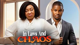IN LAWS AND CHAOS (CHIOMA NWOSU, VICTORY MICHAEL) Latest Nigerian Movies 2026