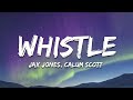 Jax Jones, Calum Scott - Whistle (Lyrics)