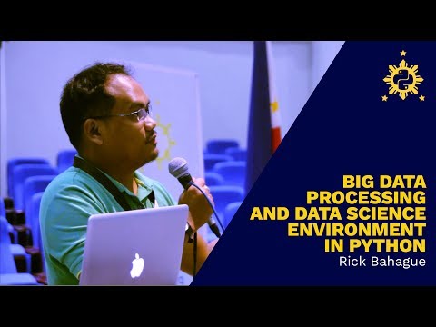 PyCon PH 2017 - Big Data Processing and Data Science Environment in Python by Rick Bahague