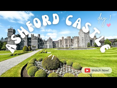 ASHFORD CASTLE | IRELAND VLOG DAY 1