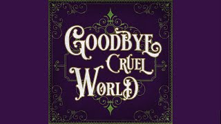 Burn The Ballroom - Goodbye Cruel World