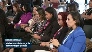 Encontro reúne mulheres dos três Poderes e lança rede de lideranças