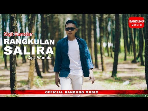 Rangkulan Salira - Sigit Gumelar [Offical Bandung Music]