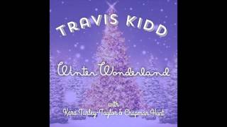 Travis Kidd - Winter Wonderland