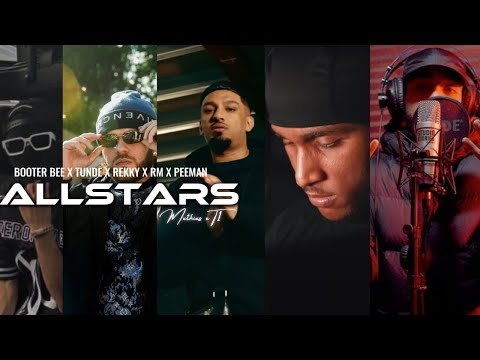 BOOTER BEE x TUNDE x REKKY x RM x PEEMAN - ALLSTARS | Prod. Mxthias x T1 Production