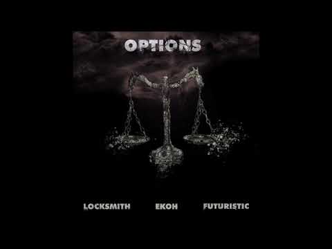 Locksmith x FUTURISTIC x Ekoh "Options" [HD/WAV Audio]
