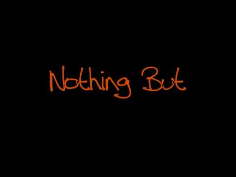 Nothing But