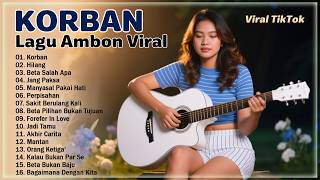 Download lagu KORBAN - Lagu Ambon VIRAL TIKTOK || Kumpulan Lagu Ambon Terbaik Dan Terpopuler || HITS Musik Timur mp3 Download lagu KORBAN - Lagu Ambon VIRAL TIKTOK || Kumpulan Lagu Ambon Terbaik Dan Terpopuler || HITS Musik Timur mp3